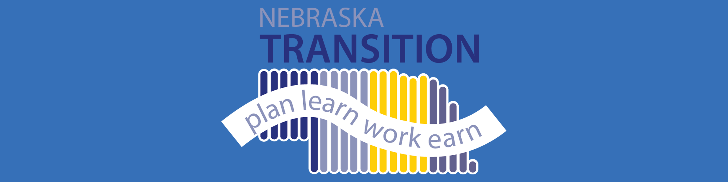 Nebraska Transition-Plan Learn Work Earn